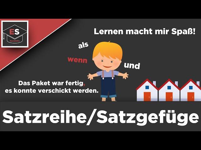 Satzreihe und Satzgefüge - was ist das? Satzreihe und Satzgefüge einfach erklärt! EinfachSchule