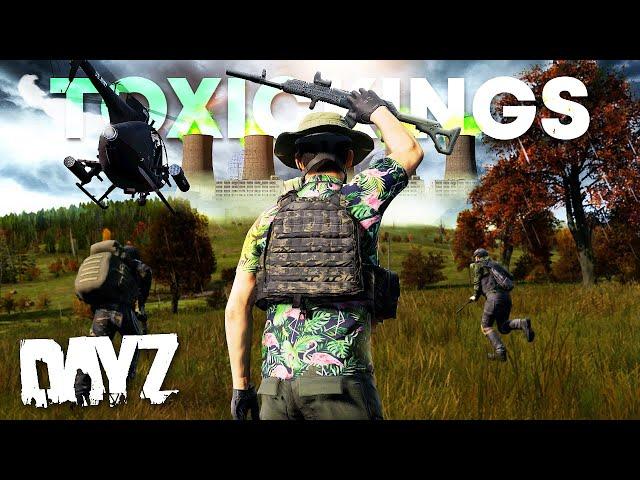 BECOMING TOXIC KINGS! - DayZ