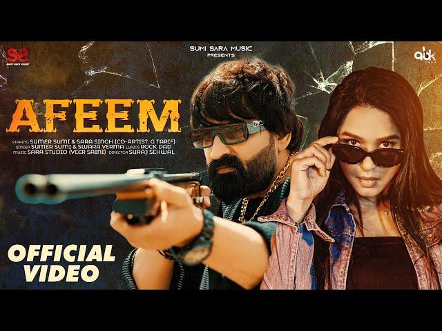 Afeem (Official Video) | SUMER SUMI & SWARA VERMA | Sara Singh | New Haryanvi Songs Haryanavi 2024 |