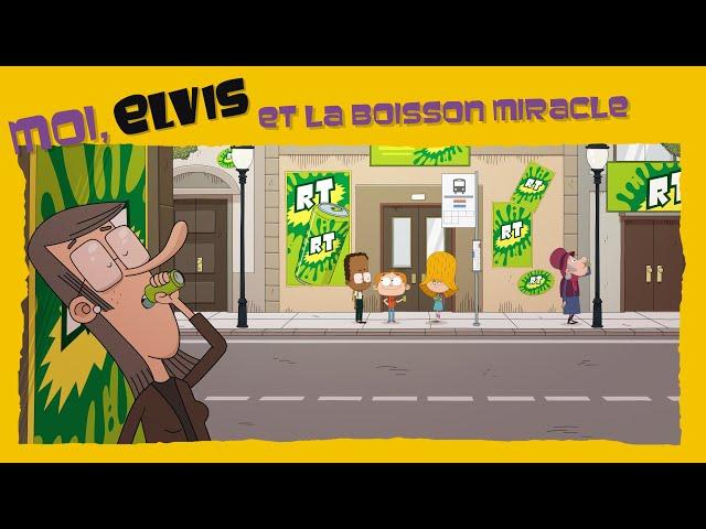 MOI, ELVIS ET LA BOISSON MIRACLE : Episode complet | Dessin Animé