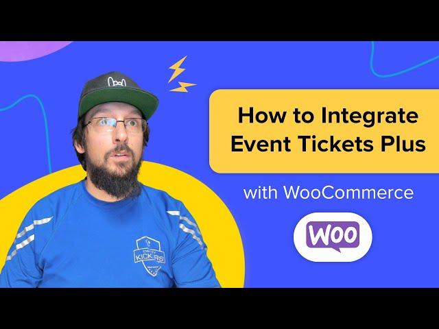 How to Integrate Event Tickets Plus with WooCommerce
