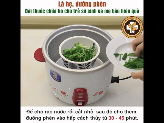 [Chữa ho bằng lá hẹ] - Lá hẹ đường phèn - chữa ho hiệu quả cho Trẻ sơ sinh và Mẹ bầu hiệu quả