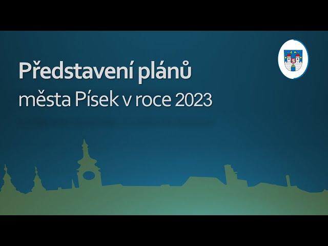 Představení plánů města Písek v roce 2023.