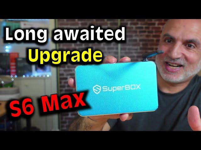 SuperBox S6 Max: The Ultimate Upgrade