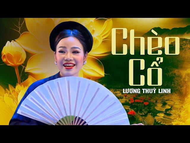 Chèo cổ Lương Thuỳ Linh - 14 làn điệu chèo cổ hay nhất qua giọng hát của cô bộ đội Thái Bình