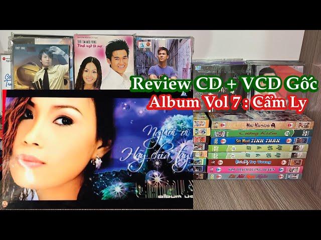 Cẩm Ly : Review Đĩa CD + VCD Gốc Album Vol 7 : Người Ơi Ta Chia Tay Ft Vân Quang Long - UNBOX