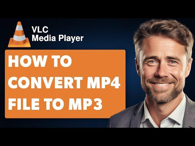 How To Convert MP4 to MP3 with VLC Media Player (Full 2024 Guide)