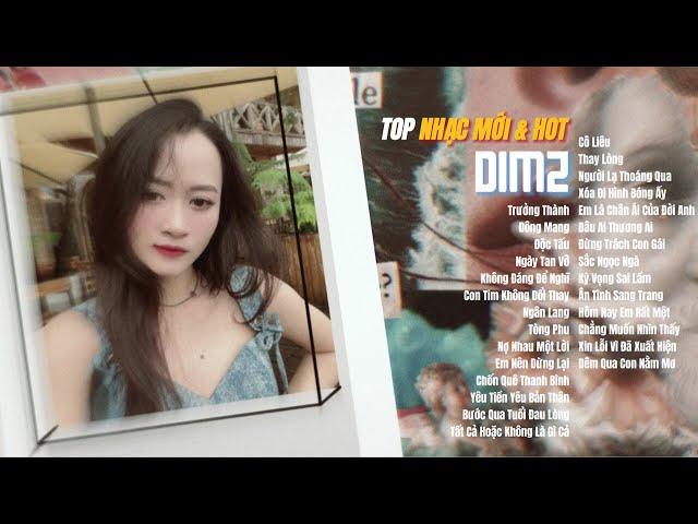 DIMZ | TOP NHẠC MỚI & HOT 2024 - Trưởng Thành, Đông Mang, Độc Tấu, Chốn Quê Thanh Bình...