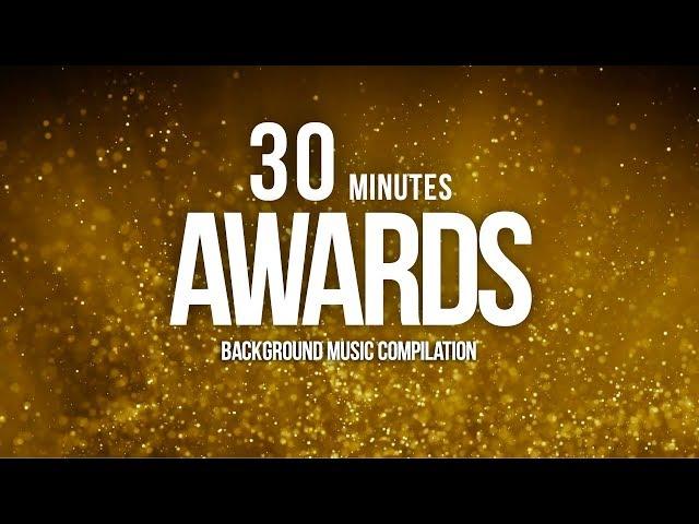 30 Minutes of Awards Music For Nomination Show & Grand Openings Compilation