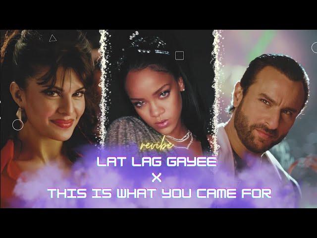Lat Lag Gayee X This Is What You Came For Mashup | revibe | Jacqueline, Saif X Rihanna, Calvin |