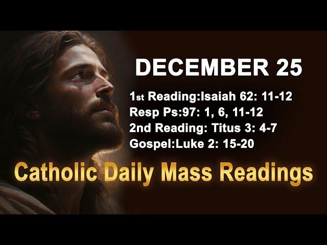 Catholic Daily Mass Readings for today I Wednesday December 25 2024