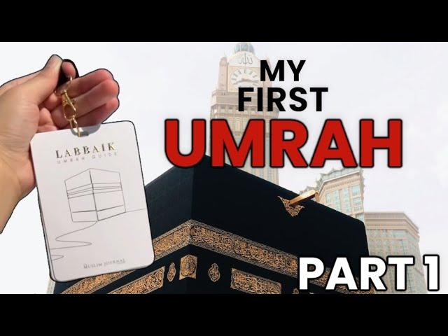 My First Umrah - Part 1 - The Muslim Journal Co - The Umrah Guide