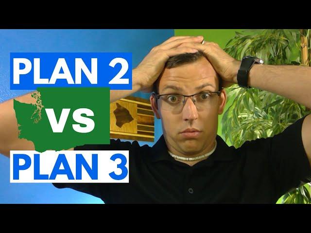 WA DRS - Plan 2 Vs Plan 3 (TRS, SERS, PERS)