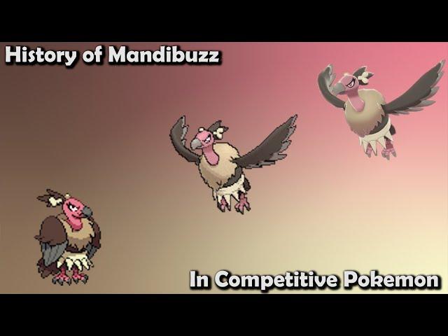 How GOOD was Mandibuzz ACTUALLY? - History of Mandibuzz in Competitive Pokemon