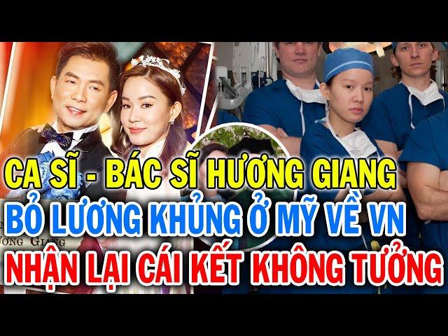 Ca sĩ bác sĩ Hương Giang PBN bỏ lương khủng ở Mỹ về Việt Nam, hiện tại cuộc sống quá bất ngờ