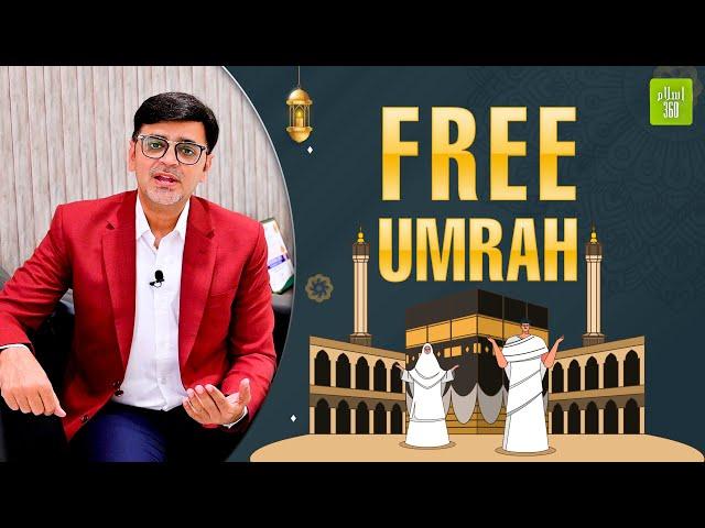 Aaiye Islam360 k sath FREE UMRAH Kijye - Labbaik Allahumma Labbaik! 