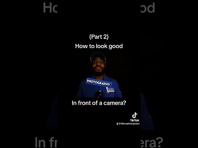 How to look good in front of a camera? (Part 2)