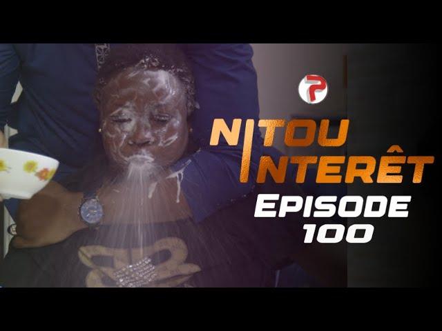 NITOU INTÉRÊT - Épisode 100 - Saison 1 - VOSTFR