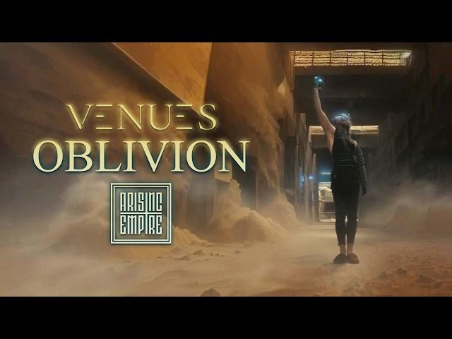 VENUES - Oblivion (OFFICIAL VIDEO)