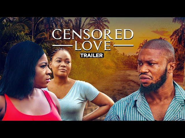 Censored Love - Exclusive Blockbuster Nollywood Passion Movie Trailer