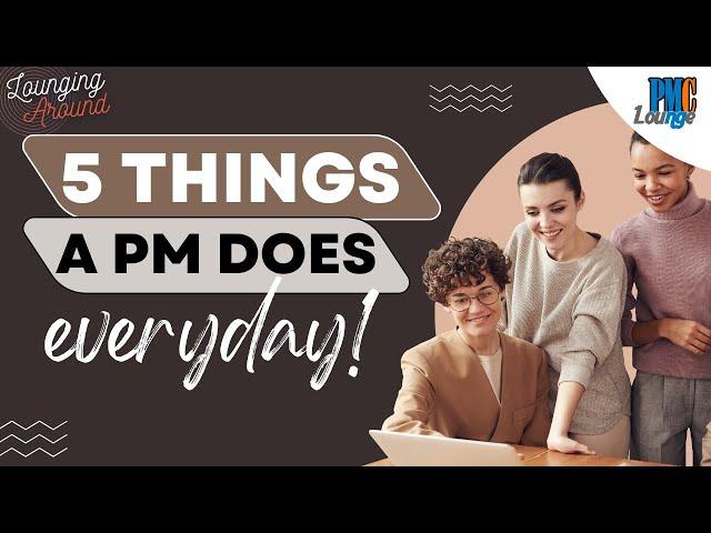 5 things all Project Managers do daily!