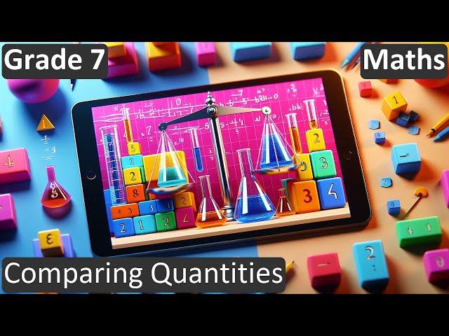 Grade 7 | Maths | Comparing Quantities | Free Tutorial | CBSE | ICSE | State Board