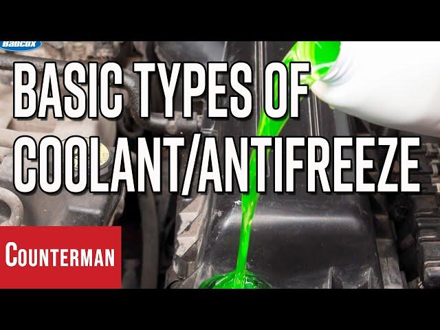 Basic Types of Antifreeze/Coolant