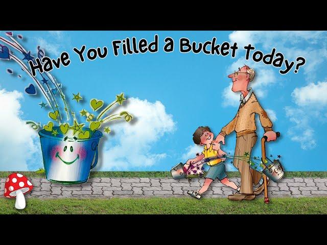 🪣 Have You Filled a Bucket Today? (kids books read aloud) Bucket filler