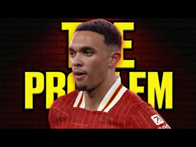 The problem with Trent Alexander-Arnold