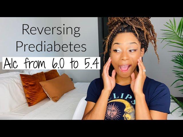 Reversing My Prediabetes Naturally | Lowering A1c