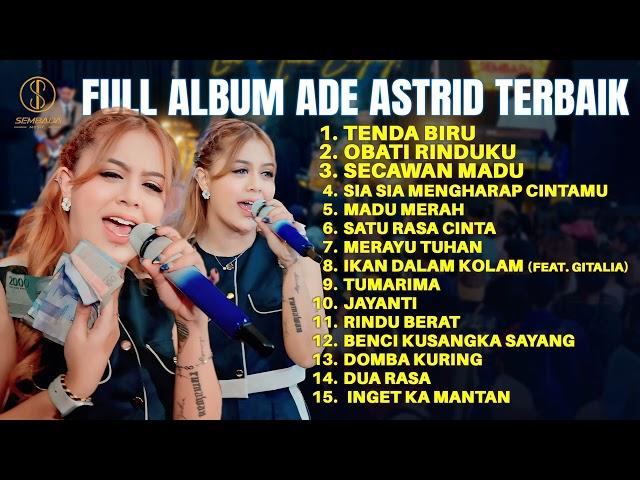 TENDA BIRU - OBATI RINDUKU - SECAWAN MADU | FULL ALBUM ADE ASTRID TERBAIK