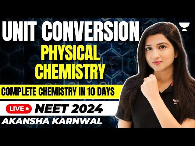 Unit Conversion In Physical Chemistry | NEET 2024 | Akansha Karnwal