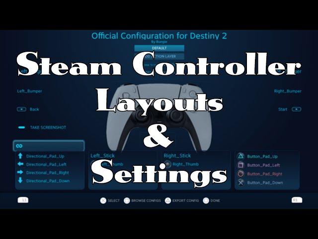 Steam Controller Settings and Layouts Explained