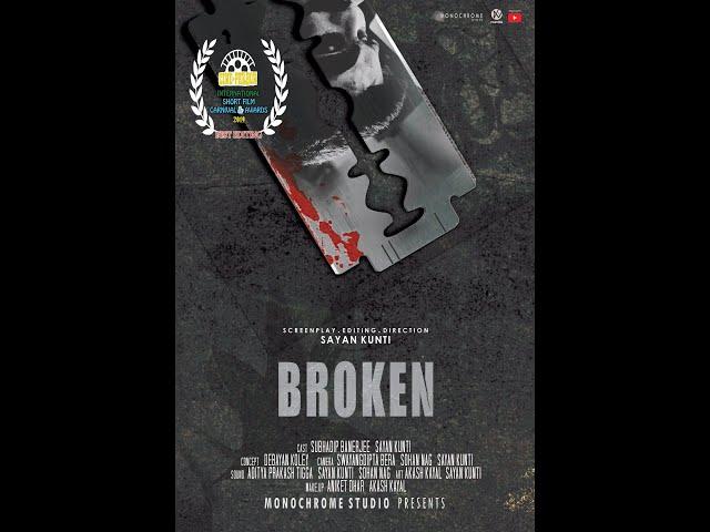 BROKEN || Award winning Short Film for Best Edit || Monochrome Studio || 2018 || Silent