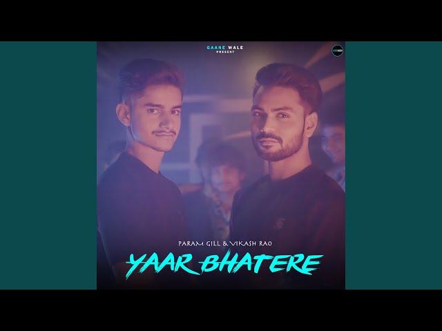 Yaar Bhatere (feat. Vikash Rao)
