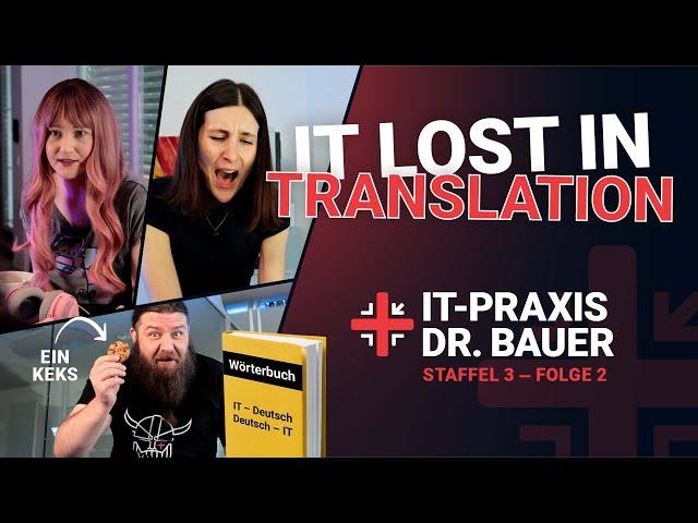 IT IST EINE FREMDSPRACHE | IT-Praxis Dr. Bauer | Staffel 3 - Folge 2