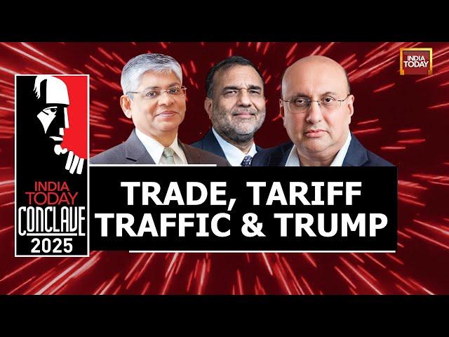 Trade, Tariff, Traffic & Trump | Ashok Malik | Arun K. Singh | Anup Wadhawan | India Today Conclave