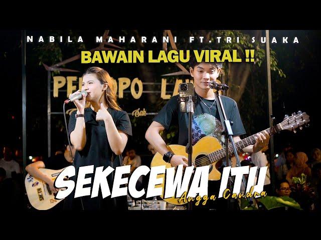 SEKECEWA ITU (ANGGA CANDRA) - NABILA MAHARANI FT TRI SUAKA