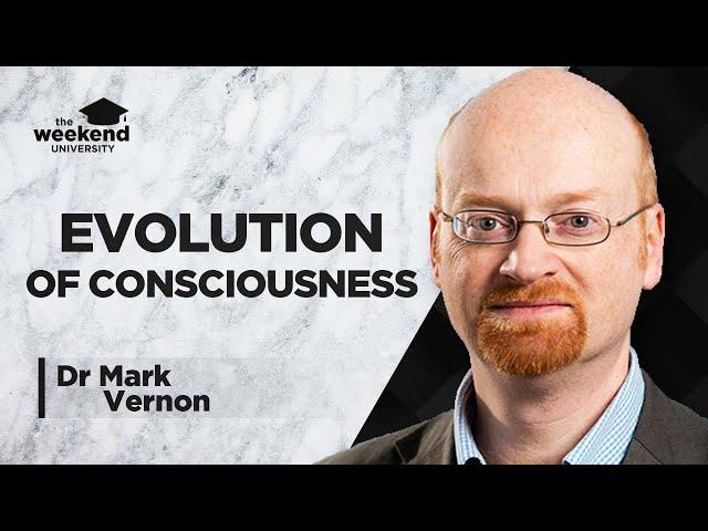 The Evolution of Consciousness - Dr Mark Vernon