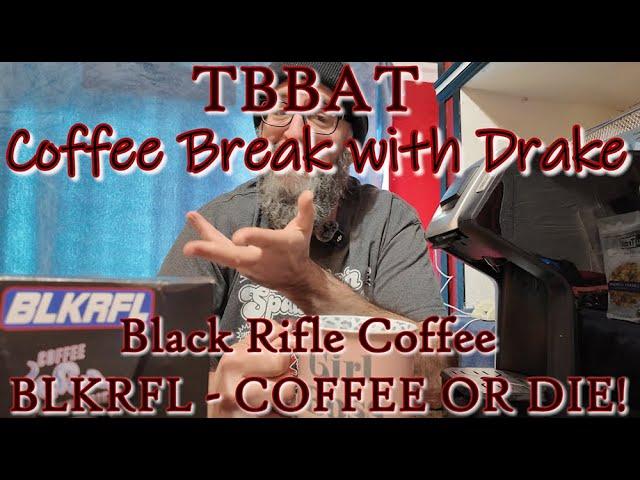 TBBAT - Black Rifle Coffee BLKRFL Coffee or DIE! Medium K-Cup - Coffee Break with Drake - Veteran