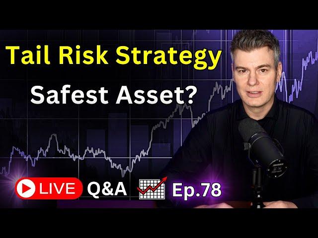 Safest Asset Class for Tail Risk Protection?  -  Ep.78