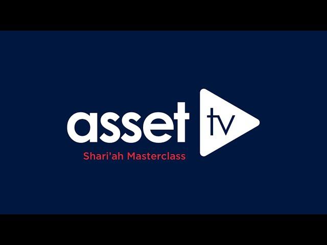 Shari'ah Masterclass on Asset TV