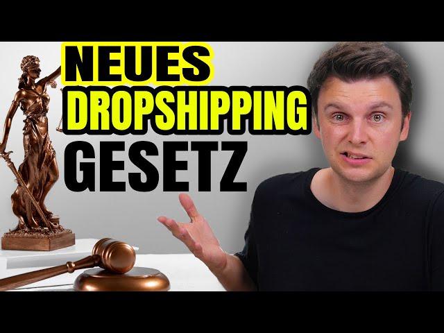 NEUES GESETZ für Dropshipping - DAS musst du ÄNDERN