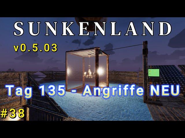 Sunkenland #38 Angriffe eingestellt an Tag 135, German Gameplay