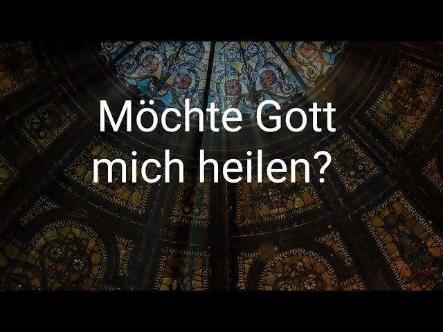 Möchte Gott immer heilen?