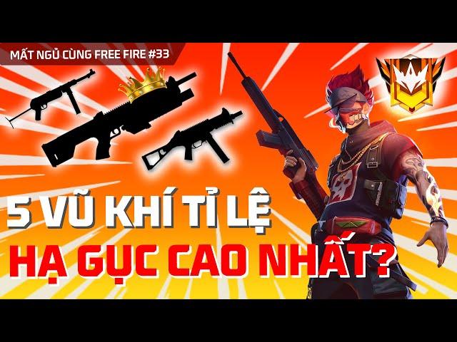 Top 5 vũ khí có tỉ lệ hạ gục cao nhất | Mất Ngủ Cùng Free Fire #33