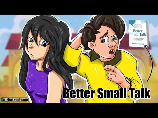 Better Small Talk Book Summary (Explained)