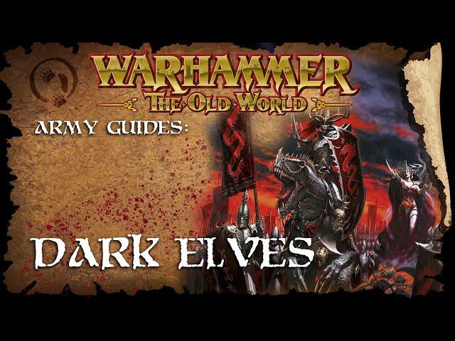 Dark Elves  - The Old World Faction Guide - Warhammer Fantasy