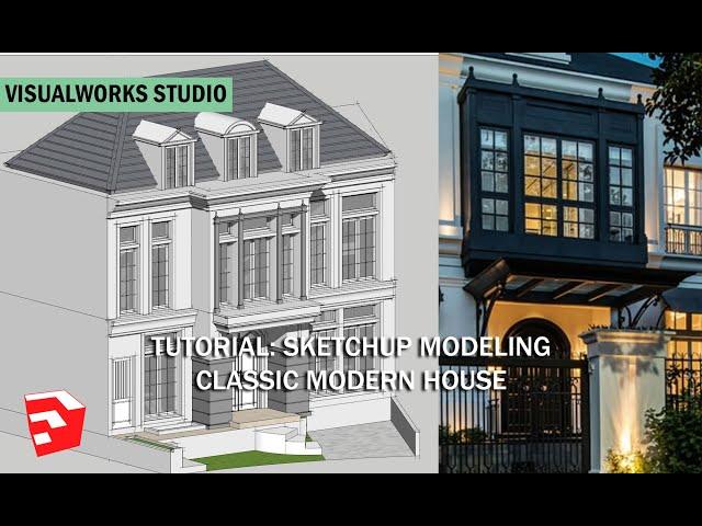 CLASSIC MODERN HOUSE - SKETCHUP MODELING TUTORIAL