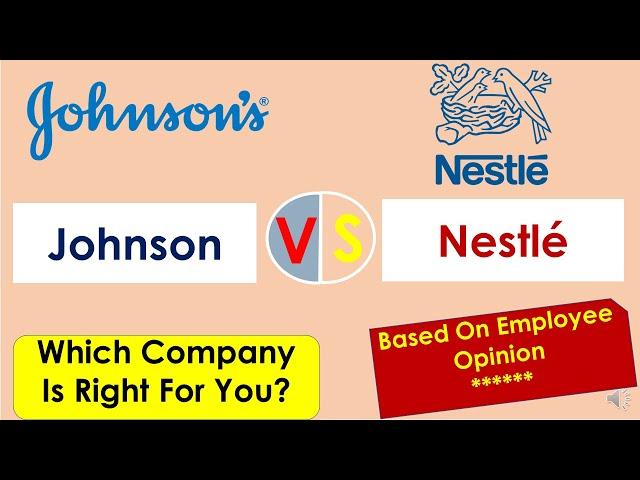 Johnson & Johnson vs Nestlé Company | Best Company To Start Career | How To Choose Right Company